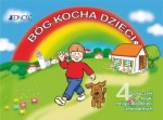 Bóg kocha dzieci. Wychowanie przedszkolne. Religia. Podręcznik do nauki dla dzieci czteroletnich.