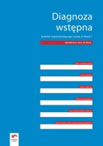 Diagnoza wstępna dziecka rozpoczynającego naukę. Klasa 1, szkoła podstawowa. Materialy dla ucznia