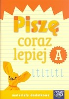 Nowe Już w szkole. Klasa 1, szkoła podstawowa. Piszę coraz lepiej. Zeszyt A