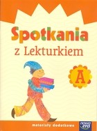 Nowe Już w szkole. Klasa 1, szkoła podstawowa. Spotkania z lekturkiem. Zeszyt A