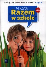 Nasze Razem w szkole. Klasa 1, szkoła podstawowa, część 9. Język polski. Podręcznik z ćwiczeniami