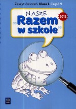 Nasze Razem w szkole. Klasa 1, szkoła podstawowa, część 9. Język polski. Zeszyt ćwiczeń