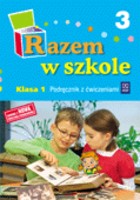 Razem w szkole. Klasa 1, szkoła podstawowa, część 3. Podręcznik z ćwiczeniami