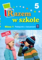 Razem w szkole. Klasa 1, szkoła podstawowa, część 5. Podręcznik z ćwiczeniami