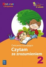 Wesoła szkoła i przyjaciele. Klasa 2. Czytam ze zrozumieniem. Ćwiczenia rozwijające