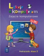 Lekcje z komputerem. Klasa 2, szkoła podstawowa. Zajęcia komputerowe. Podręcznik