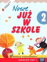 Nowe Już w szkole. Klasa 2, szkoła podstawowa, część 1. Podręcznik (+CD)