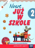 Nowe Już w szkole. Klasa 2, szkoła podstawowa, część 2. Podręcznik (+CD)