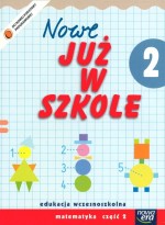 Nowe Już w szkole. Klasa 2, szkoła podstawowa, część 2. Matematyka