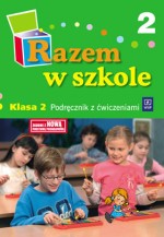 Razem w szkole. Klasa 2, szkoła podstawowa, część 2. Podręcznik z ćwiczeniami