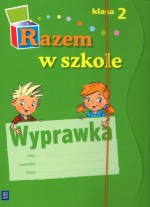 Razem w szkole. Klasa 2, szkoła podstawowa. Wyprawka