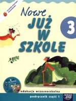 Nowe. Już w szkole. Klasa 3, szkoła podstawowa, część 1. Podręcznik (+CD)