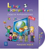 Lekcje z komputerem. Klasa 3, szkoła podstawowa. Zajęcia komputerowe. Podręcznik (z płytą CD-ROM)