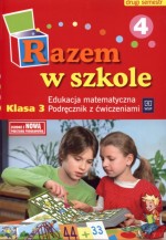 Razem w szkole. Klasa 3, szkoła podstawowa, część 4. Edukacja matematyczna. Podręcznik z ćwiczeniami