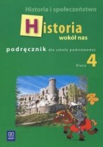 Historia wokół nas. Klasa 4, szkoła podstawowa. Historia i społeczeństwo. Podręcznik