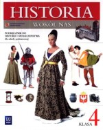 Historia wokół nas. Klasa 4, szkoła podstawowa. Historia. Podręcznik