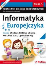 Informatyka Europejczyka. Klasa 4, szkoła podstawowa. Podręcznik. Windows XP, Linux Ubuntu