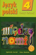 Między nami. Klasa 4, szkoła podstawowa. Język polski. Zeszyt ćwiczeń