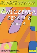 Matematyka krok po kroku. Klasa 4, szkoła podstawowa, zeszyt 2. Ćwiczenia