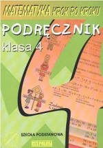 Matematyka krok po kroku. Klasa 4, szkoła podstawowa. Podręcznik