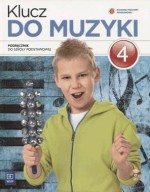 Klucz do muzyki. Klasa 4, szkoła podstawowa. Muzyka. Podręcznik