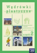 Wędrówki plastyczne. Klasy 4-6, szkoła podstawowa, część 2. Plastyka. Zeszyt ćwiczeń