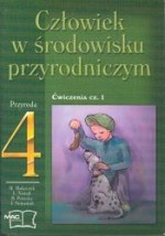 Człowiek w środowisku przyrodniczym. Klasa 4, szkoła podstawowa, część 1. Przyroda. Ćwiczenia