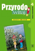 Przyrodo, witaj! Klasa 4, szkoła podstawowa. Przyroda. Zeszyt ćwiczeń