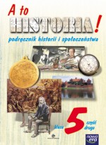 A to historia! Klasa 5, szkoła podstawowa, część 2. Podręcznik