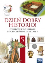 Dzień dobry historio! Klasa 5, szkoła podstawowa. Historia i społeczeństwo. Podręcznik (+CD)