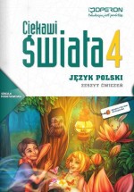 Ciekawi świata. Klasa 4, szkoła podstawowa. Język polski. Zeszyt ćwiczeń