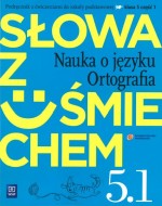 Słowa z uśmiechem. Klasa 5, szkoła podstawowa, część 1. Język polski. Podręcznik z ćwiczeniami