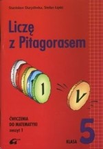 Liczę z Pitagorasem. Klasa 5, szkoła podstawowa, zeszyt 1. Ćwiczenia