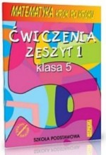 Matematyka krok po kroku. Klasa 5, szkoła podstawowa, część 1. Zeszyt ćwiczeń