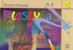 Plastyka. Klasa 5, szkoła podstawowa. Zeszyt ćwiczeń