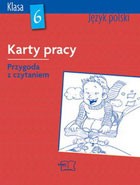 Język polski. Klasa VI. Kart pracy- Przygoda z czytaniem