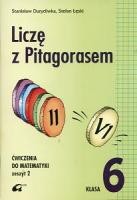 Liczę z Pitagorasem. Klasa 6. Ćwiczenia. Zeszyt 2