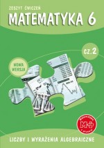 Matematyka z plusem. Klasa 6, szkoła podstawowa, część 2. Liczby i wyrażenia algebraiczne. Ćwiczenia