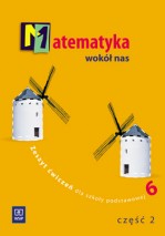 Matematyka wokół nas. Klasa 6, szkoła podstawowa, część 2. Zeszyt ćwiczeń