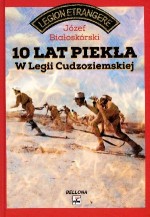 10 lat piekła w Legii Cudzoziemskiej