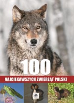 100 najciekawszych zwierząt Polski