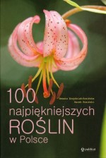100 najpiękniejszych roślin w Polsce