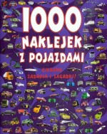 1000 naklejek z pojazdami. Ciekawe zadania i zagadki