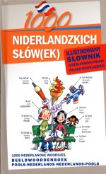 1000 niderlandzkich słów(ek) Ilustrowany słownik niderlandzko-polski  polsko-niderlandzki