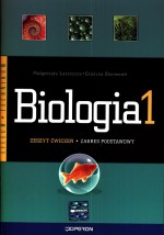 Szkoła XXI. Liceum, część 1. Biologia. Zeszyt ćwiczeń. Zakres podstawowy