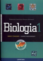 Biologia 1. Zeszyt ćwiczeń dla ucznia liceum ogólnokształcącego. Zakres rozszerzony