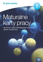 To jest chemia. Klasa 1, liceum i technikum, część 1. Maturalne karty pracy. Zakres rozszerzony