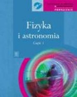 Fizyka i astronomia. Liceum, część 1. Podręcznik. Zakres podstawowy (+CD)