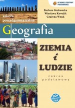 Ziemia i ludzie. Klasa 1-3, liceum i technikum. Geografia. Podręcznik