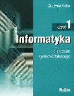 Informatyka dla LO Część 1. Podręcznik